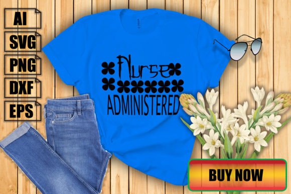 Nurse Administered Graphics and Print Templates