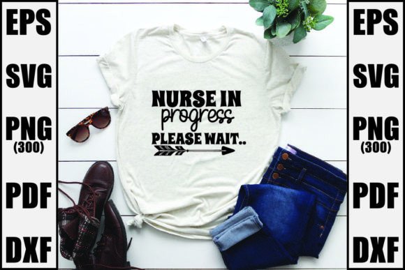 Nurse in Progress Please Wait.. Graphics and T-Shirt Designs