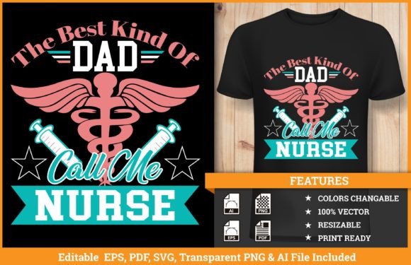 The Best Kind of Dad Call Me Nurse Graphics