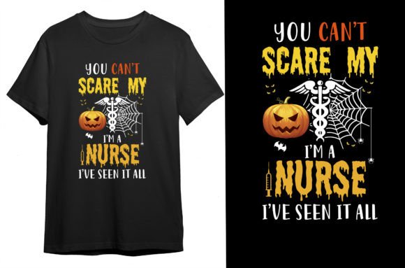 You Can’t Scare Me I’m a Nurse T-shirt